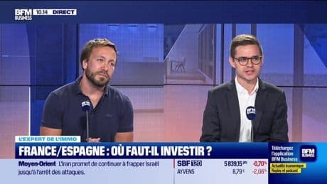 Les Experts de l'immo : France/Espagne, où faut-il investir ? - 17/06
