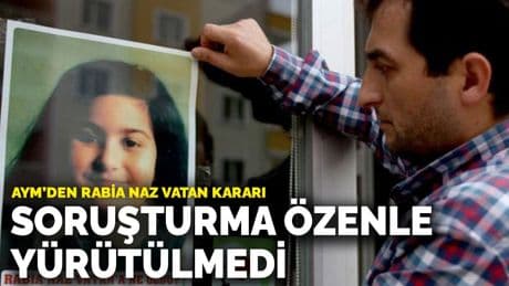 AYM'den Rabia Naz Vatan kararı: Soruşturma özenle yürütülmedi