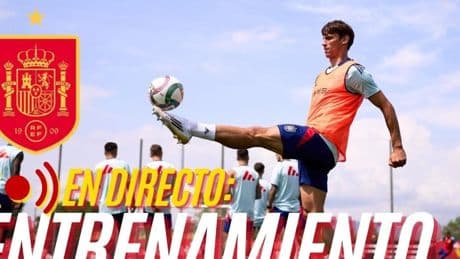 Sigue el entrenamiento en abierto de la Selección Española previo a las semis ante Francia, en streaming