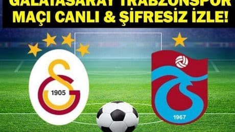 GALATASARAY TRABZONSPOR CANLI İZLE| Türkiye Kupası Trabzonspor Galatasaray Maçı ATV Canlı İzle! İşte Trabzonspor Galatasaray Maç Kadrosu