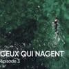 "13h15 le dimanche". Ceux qui nagent > Episode 3