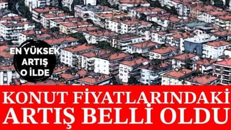 Türkiye Cumhuriyet Merkez Bankası açıkladı: Temmuzda konut fiyatları yükseldi!