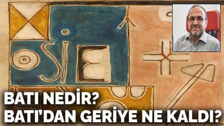 Batı nedir? Batı’dan geriye ne kaldı?