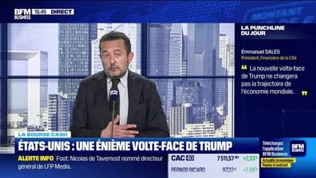 La bourse cash : "La nouvelle volte-face de Trump ne changera pas la trajectoire de l'économie mondiale." - 23/04