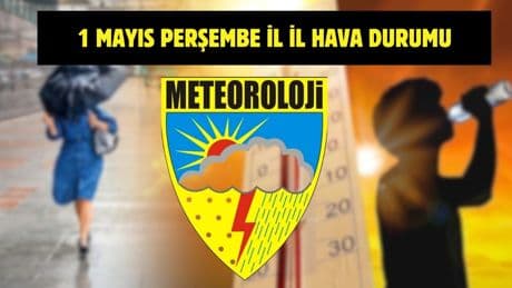 Meteoroloji’den yeni uyarı geldi! Tüm Türkiye’yi yakından ilgilendiriyor: İşte 1 Mayıs il il hava durumu