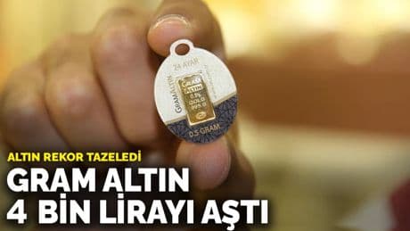 Altın rekor tazeledi: Gram altın 4 bin lirayı aştı