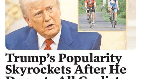 Best of the Babylon Bee: Trump’s popularity skyrockets after deporting all cyclists