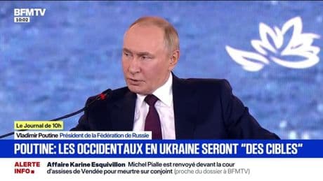 Ukraine: Vladimir Poutine annonce que n'importe quel force militaire occidentale sera "une cible légitime" pour l'armée russe
