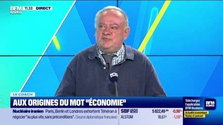 Le coach : Aux origines du mot "économie" - 17/06