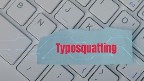 Typosquatting Explained – Protect Your Data From Risky Domains