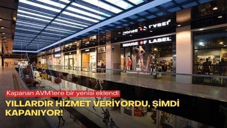 Yıllardır hizmet veriyordu, şimdi kapanıyor! Kapanan AVM’lere bir yenisi eklendi