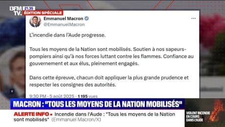 Incendie dans l'Aude: "Tous les moyens de la Nation sont mobilisés", déclare Emmanuel Macron, sur X