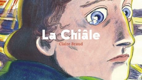 Les finalistes de Bulles d’Humanité : « La Chiâle » de Claire Braud, rebelle lacrymale