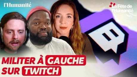 Faire avancer les idées de gauche sur Twitch : rencontre avec Dr Zoé, RiboDansLaSauce et LeMwakast