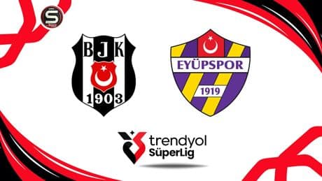 Canlı | Beşiktaş-Eyüpspor canlı yayın (Süper Lig 2. Hafta)