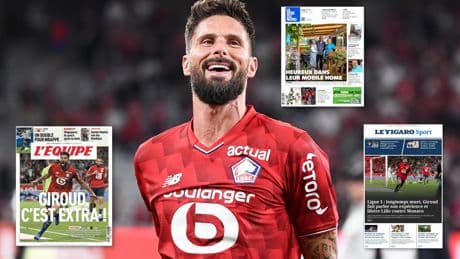 Ligue 1 : «C’est extra !», «Immortel», «au septième ciel»... la presse admirative de l’éternel Olivier Giroud après son but