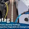 Montag: Rückschlag für Elektromobilität, Starship vor nächstem Testflug