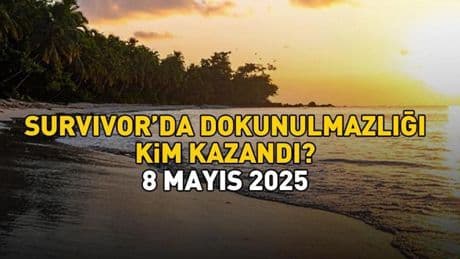 SURVIVOR'DA DOKUNULMAZLIK OYUNUNUN KAZANANI 8 MAYIS 2025 | Survivor’da kim elendi, belli oldu mu, birinci dokunulmazlığı kim kazandı?
