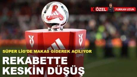 Süper Lig'de makas giderek açılıyor: Rekabette keskin düşüş
