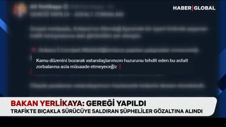 Bakan Yerlikaya: Gereği yapıldı