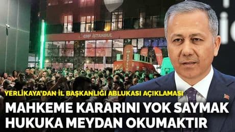 Yerlikaya’dan il başkanlığı ablukası açıklaması: Mahkeme kararını yok saymak hukuka meydan okumaktır
