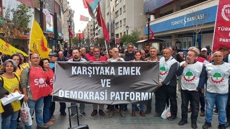 Karşıyaka Emek ve Demokrasi Platformu'ndan 1 Mayıs çağrısı: Emeğimiz, haklarımız, hayatlarımız için