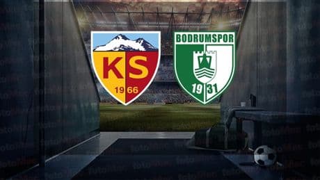 Kayserispor-Bodrum FK MAÇI CANLI İZLE | Bellona Kayserispor-Sipay Bodrum FK maçı ne zaman, saat kaçta ve hangi kanalda?