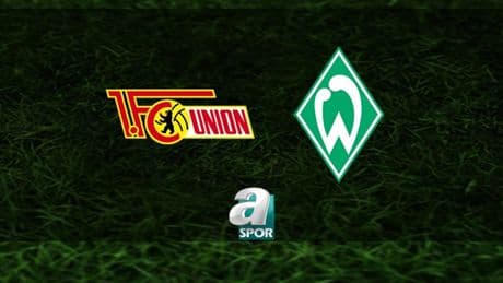 Union Berlin-Werder Bremen maçı saat kaçta ve hangi kanalda canlı yayınlanacak? | Almanya Bundesliga