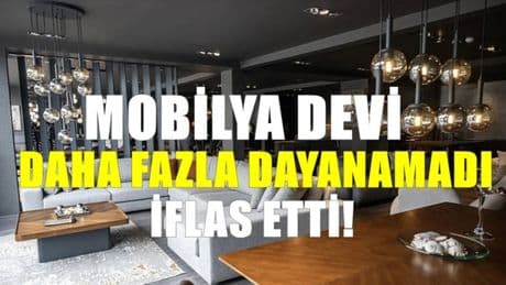 Bursa'nın meşhur mobilya firması iflas etti! Türkiye genelindeki satışlar durduruldu