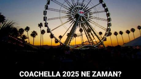 Coachella nedir? Coachella 2025 ne zaman?