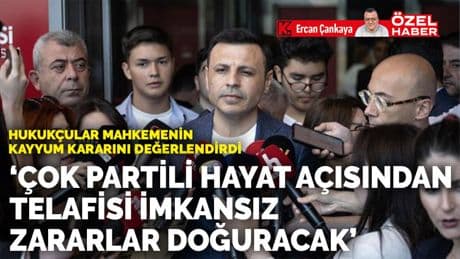 Hukukçular mahkemenin kayyum kararını değerlendirdi: Çok partili hayat açısından telafisi imkansız zararlar doğuracak