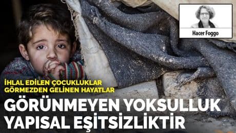 Görünmeyen yoksulluk yapısal eşitsizliktir