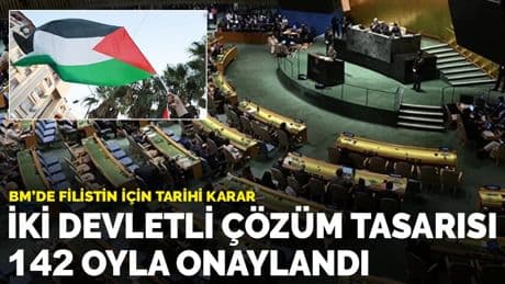 BM'de Filistin için tarihi karar: İki devletli çözüm tasarısı 142 oyla onaylandı