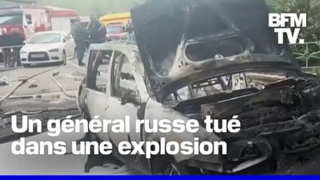 Un général russe tué dans l'explosion d'une voiture dans la région de Moscou