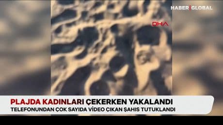 Plajda kadınları çekerken yakalandı
