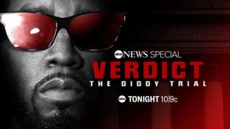 ‘Verdict: The Diddy Trial’ Airs Tonight On ABC