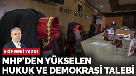 Akif Beki yazdı: MHP'den yükselen hukuk ve demokrasi talebi