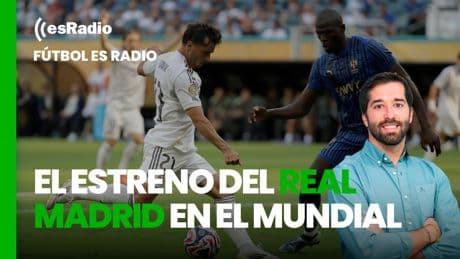 Fútbol es Radio: El estreno del Real Madrid en el Mundial y el acuerdo de Nico Williams con el Barcelona