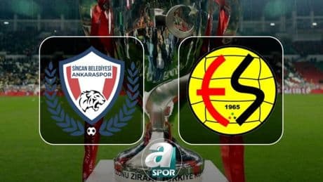 Sincan Belediyesi Ankaraspor - Eskişehirspor maçı canlı izle | Ziraat Türkiye Kupası CANLI İZLE