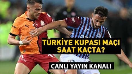 Türkiye Kupası: GALATASARAY TRABZONSPOR maçı saat kaçta? GS TS maçı hangi kanalda? Büyük final bu akşam!