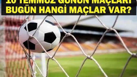 10 TEMMUZ BUGÜN KİMİN MAÇI VAR? Beşiktaş - SKN St. Pölten Hazırlık Maçı Hangi Kanalda, Saat Kaçta? 10 Temmuz Günün Maçları