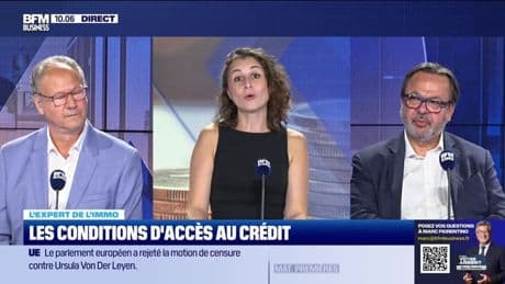 Les Experts de l'immo : Les conditions d'accès au crédit - 11/07