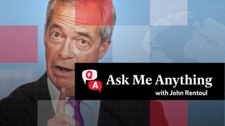 Reform’s rise explained: Ask chief political commentator John Rentoul anything
