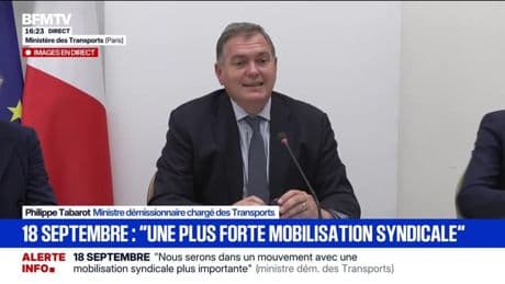 Mobilisation du 18 septembre: "Nous serons dans un mouvement avec une mobilisation syndicale plus importante", indique le ministre démissionnaire chargé des Transports, Philippe Tabarot