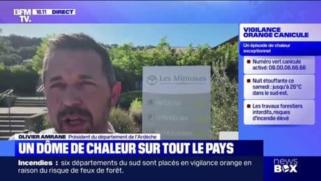 Dôme de chaleur: "On a mis en place une cellule de canicule", explique Olivier Amrane, président du département de l'Ardèche