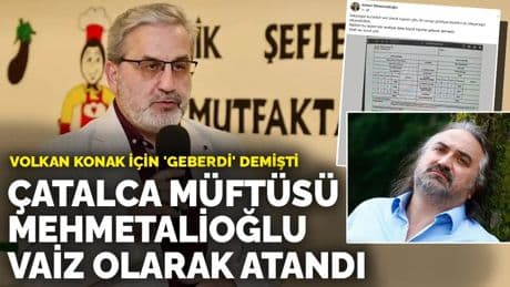 Hayatını kaybeden Volkan Konak'a 'Geberdi' demişti: Çatalca Müftüsü Mehmetalioğlu vaiz olarak atandı