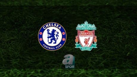 Chelsea-Liverpool maçı saat kaçta ve hangi kanalda canlı yayınlanacak? | İngiltere Premier Lig