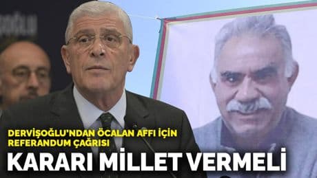 Dervişoğlu’ndan Öcalan affı için referandum çağrısı: Kararı millet vermeli
