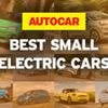 The best small electric cars - driven, rated and ranked