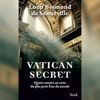 "Vatican secret" de Loup Besmond de Senneville